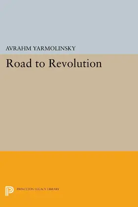 Yarmolinsky |  Road to Revolution | eBook | Sack Fachmedien