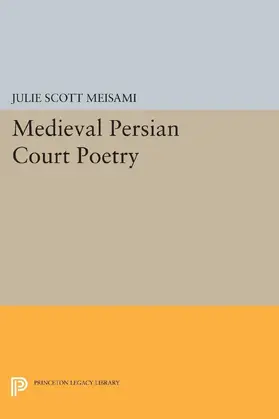 Meisami |  Medieval Persian Court Poetry | eBook | Sack Fachmedien