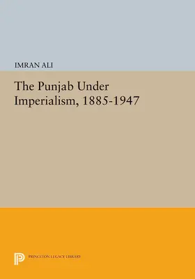 Ali |  The Punjab Under Imperialism, 1885-1947 | eBook | Sack Fachmedien