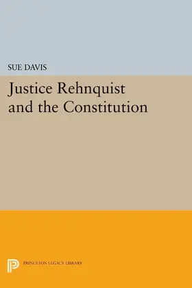 Davis |  Justice Rehnquist and the Constitution | eBook | Sack Fachmedien