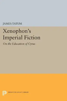 Tatum |  Xenophon's Imperial Fiction | eBook | Sack Fachmedien