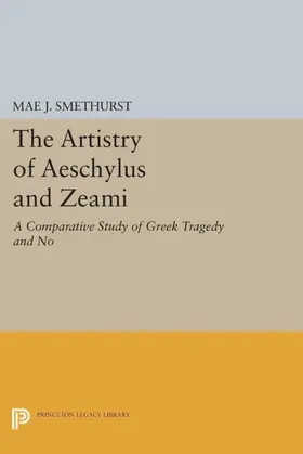 Smethurst |  The Artistry of Aeschylus and Zeami | eBook | Sack Fachmedien