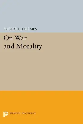 Holmes |  On War and Morality | eBook | Sack Fachmedien