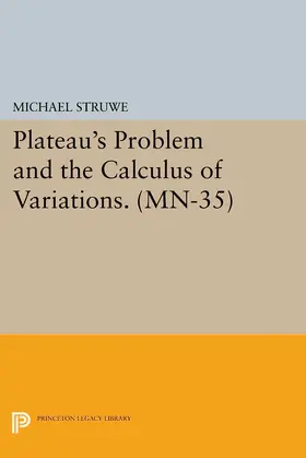 Struwe |  Plateau's Problem and the Calculus of Variations | eBook | Sack Fachmedien
