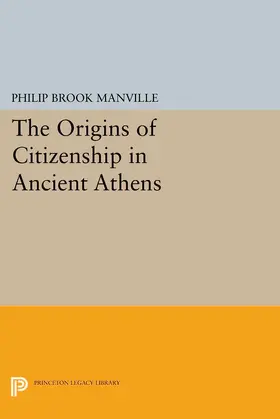 Manville |  The Origins of Citizenship in Ancient Athens | eBook | Sack Fachmedien