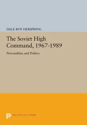 Herspring |  The Soviet High Command, 1967-1989 | eBook | Sack Fachmedien