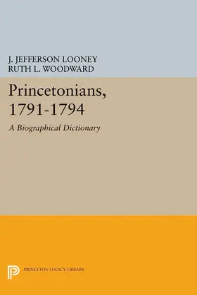 Looney / Woodward |  Princetonians, 1791-1794 | eBook | Sack Fachmedien