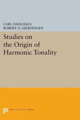 Dahlhaus |  Studies on the Origin of Harmonic Tonality | eBook | Sack Fachmedien