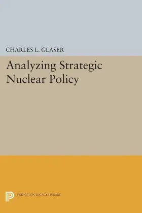 Glaser |  Analyzing Strategic Nuclear Policy | eBook | Sack Fachmedien