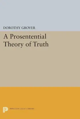 Grover |  A Prosentential Theory of Truth | eBook | Sack Fachmedien