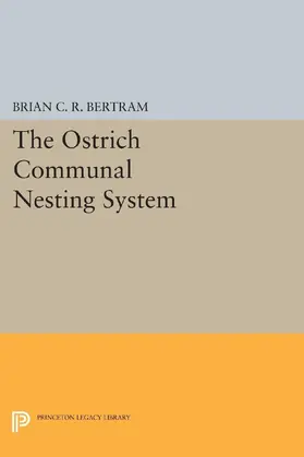 Bertram |  The Ostrich Communal Nesting System | eBook | Sack Fachmedien