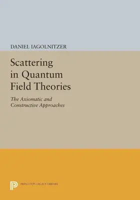 Iagolnitzer |  Scattering in Quantum Field Theories | eBook | Sack Fachmedien