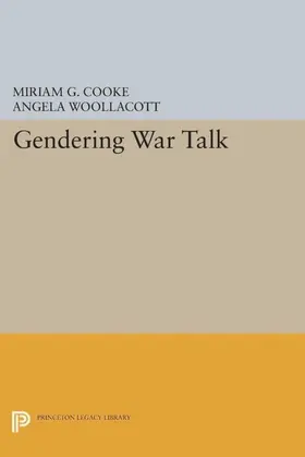 Cooke / Woollacott |  Gendering War Talk | eBook | Sack Fachmedien