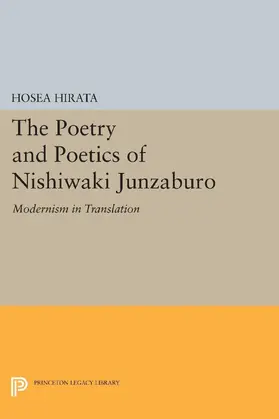 Hirata |  The Poetry and Poetics of Nishiwaki Junzaburo | eBook | Sack Fachmedien