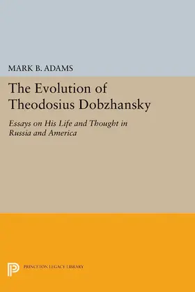 Adams |  The Evolution of Theodosius Dobzhansky | eBook | Sack Fachmedien