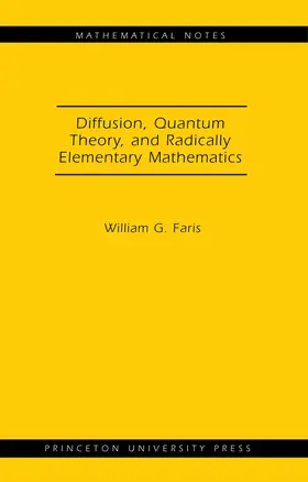 Faris |  Diffusion, Quantum Theory, and Radically Elementary Mathematics | eBook | Sack Fachmedien