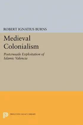 Burns |  Medieval Colonialism | eBook | Sack Fachmedien