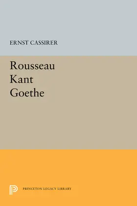 Cassirer |  Rousseau-Kant-Goethe | eBook | Sack Fachmedien