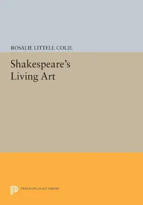 Colie |  Shakespeare's Living Art | eBook | Sack Fachmedien