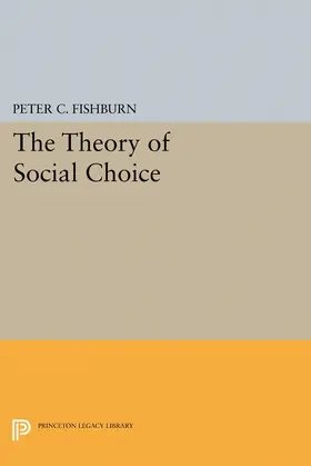 Fishburn |  The Theory of Social Choice | eBook | Sack Fachmedien