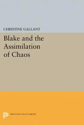 Gallant |  Blake and the Assimilation of Chaos | eBook | Sack Fachmedien