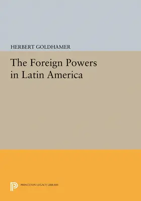 Goldhamer |  The Foreign Powers in Latin America | eBook | Sack Fachmedien