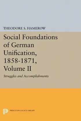 Hamerow |  Social Foundations of German Unification, 1858-1871, Volume II | eBook | Sack Fachmedien