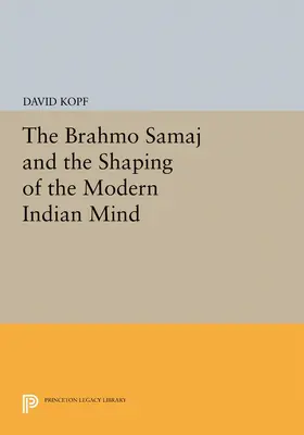 Kopf |  The Brahmo Samaj and the Shaping of the Modern Indian Mind | eBook | Sack Fachmedien