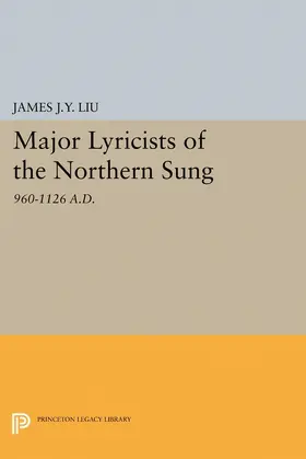 Liu |  Major Lyricists of the Northern Sung | eBook | Sack Fachmedien