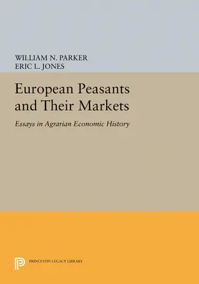 Parker / Jones |  European Peasants and Their Markets | eBook | Sack Fachmedien