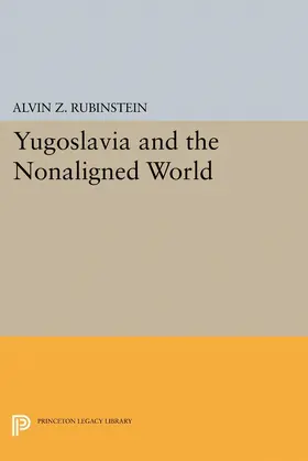 Rubinstein |  Yugoslavia and the Nonaligned World | eBook | Sack Fachmedien