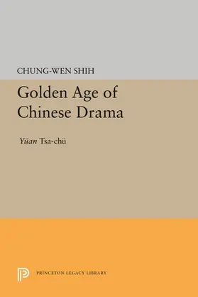 Shih |  Golden Age of Chinese Drama | eBook | Sack Fachmedien