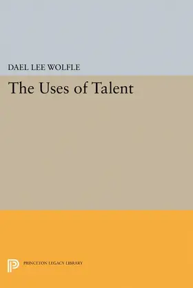 Wolfle |  The Uses of Talent | eBook | Sack Fachmedien