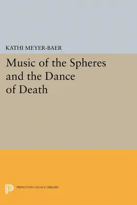 Meyer-Baer |  Music of the Spheres and the Dance of Death | eBook | Sack Fachmedien