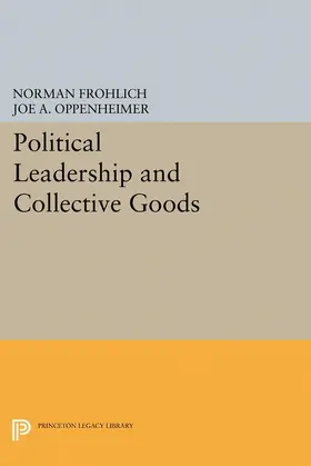 Frohlich / Oppenheimer |  Political Leadership and Collective Goods | eBook | Sack Fachmedien