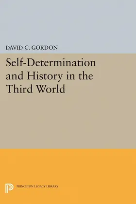 Gordon |  Self-Determination and History in the Third World | eBook | Sack Fachmedien