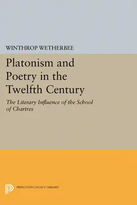 Wetherbee |  Platonism and Poetry in the Twelfth Century | eBook | Sack Fachmedien