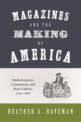 Haveman |  Magazines and the Making of America | eBook | Sack Fachmedien