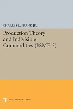 Frank |  Production Theory and Indivisible Commodities. (PSME-3), Volume 3 | eBook | Sack Fachmedien