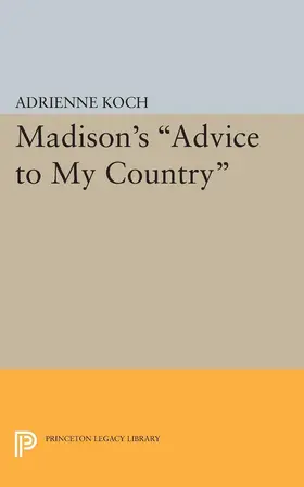 Koch |  Madison's Advice to My Country | eBook | Sack Fachmedien