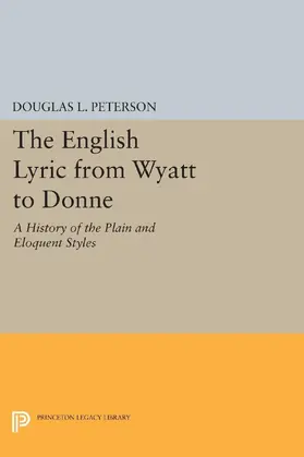 Peterson |  The English Lyric from Wyatt to Donne | eBook | Sack Fachmedien