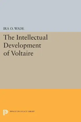 Wade |  Intellectual Development of Voltaire | eBook | Sack Fachmedien