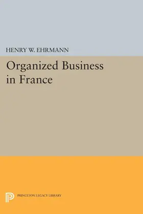 Ehrmann |  Organized Business in France | eBook | Sack Fachmedien