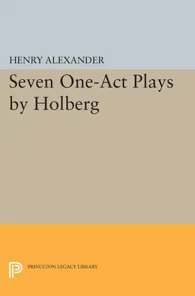 Holberg / Alexander |  Seven One-Act Plays by Holberg | eBook | Sack Fachmedien