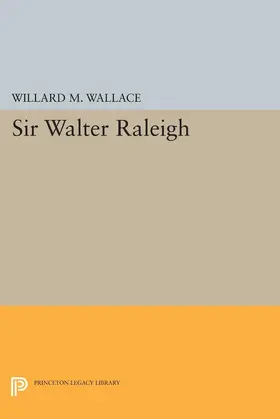 Wallace |  Sir Walter Raleigh | eBook | Sack Fachmedien