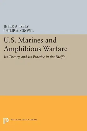Isely / Crowl |  U.S. Marines and Amphibious Warfare | eBook | Sack Fachmedien