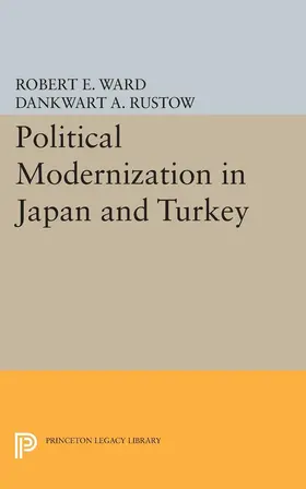 Ward / Rustow |  Political Modernization in Japan and Turkey | eBook | Sack Fachmedien
