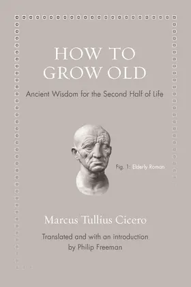 Cicero / Freeman |  How to Grow Old | eBook | Sack Fachmedien