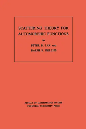 Lax / Phillips |  Scattering Theory for Automorphic Functions. (AM-87), Volume 87 | eBook | Sack Fachmedien