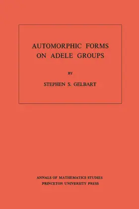 Gelbart |  Automorphic Forms on Adele Groups. (AM-83), Volume 83 | eBook | Sack Fachmedien